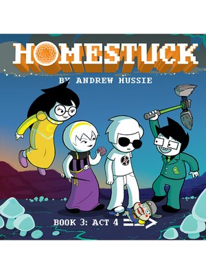 cover image of Homestuck, Book 3: Act 4